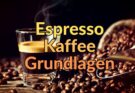 Espresso Grundlagen