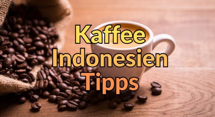 Kaffee aus Indonesien